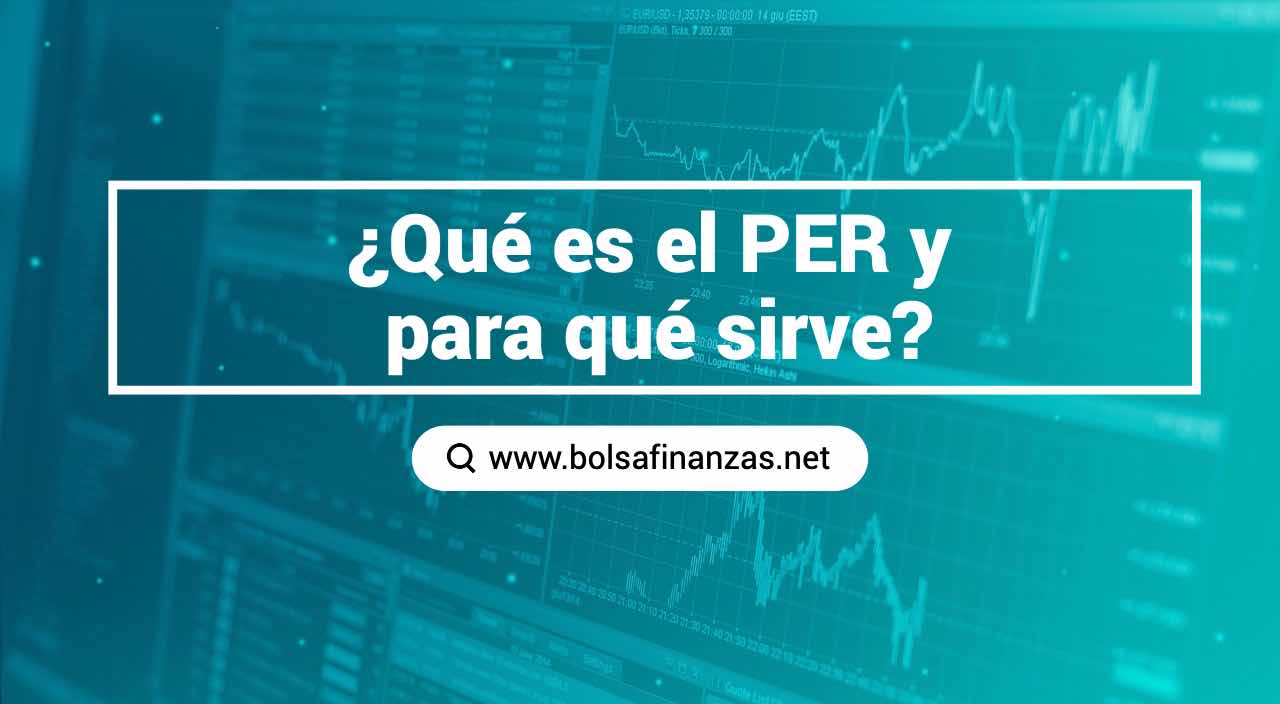 Qué es el PER en bolsa y para qué se utiliza