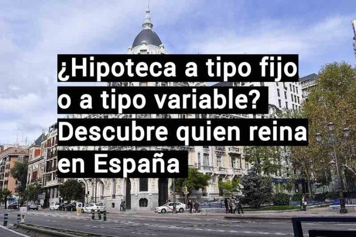 Evolución tipos de hipoteca en España